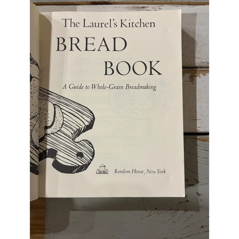 Laurel's Kitchen Bread Book 1st Ed 1984 Whole-Grain Breadmaking Random House